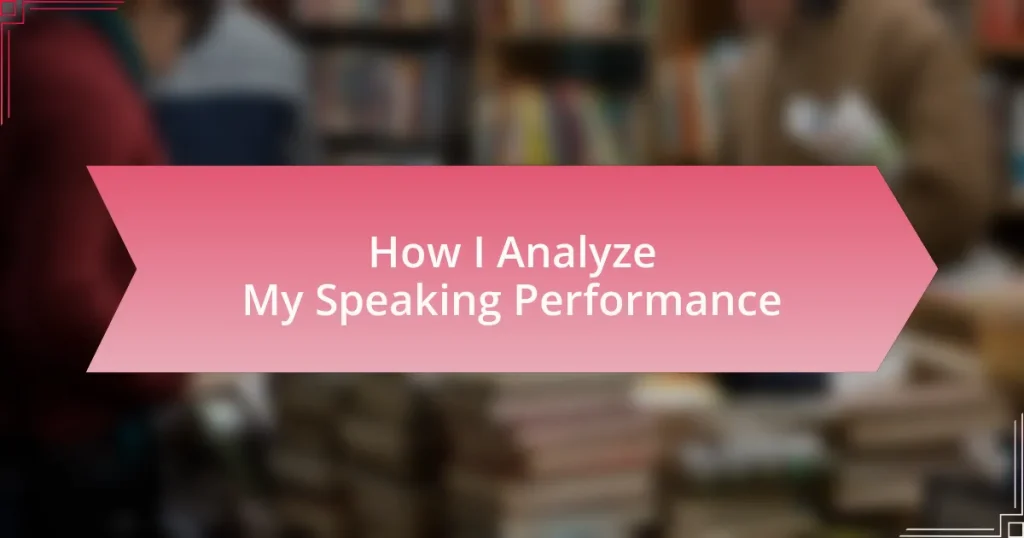 How I Analyze My Speaking Performance