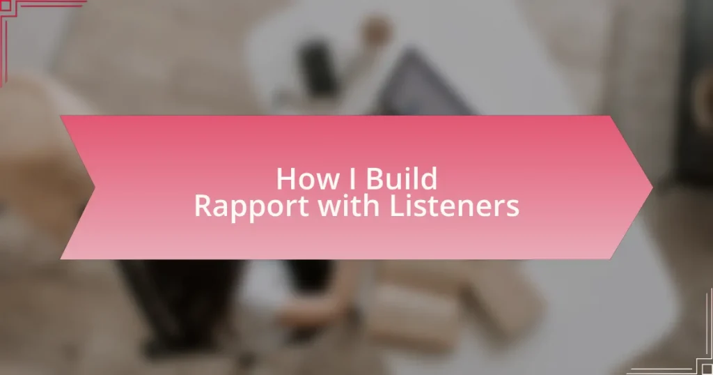 How I Build Rapport with Listeners