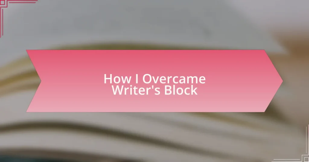 How I Overcame Writer’s Block