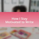 How I Stay Motivated to Write
