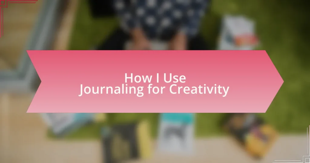 How I Use Journaling for Creativity