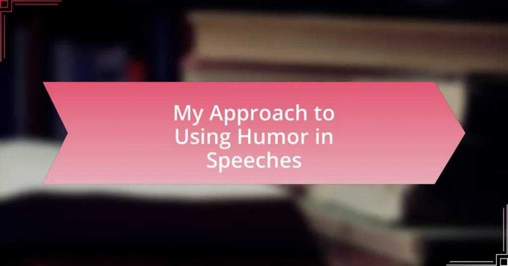 My Approach to Using Humor in Speeches