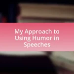My Approach to Using Humor in Speeches