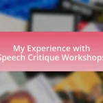 My Experience with Speech Critique Workshops