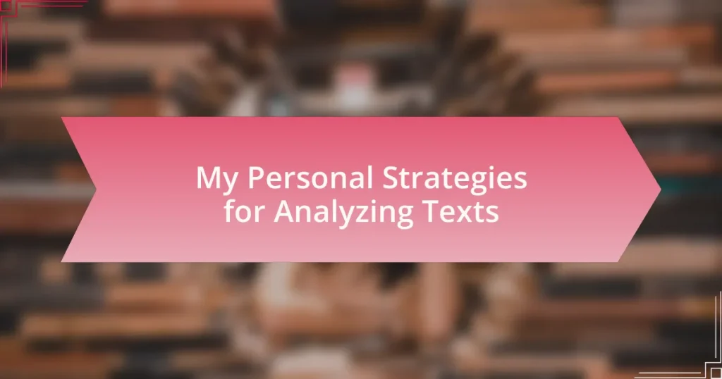 My Personal Strategies for Analyzing Texts