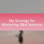 My Strategy for Mastering Q&A Sessions