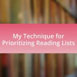 My Technique for Prioritizing Reading Lists
