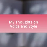 My Thoughts on Voice and Style