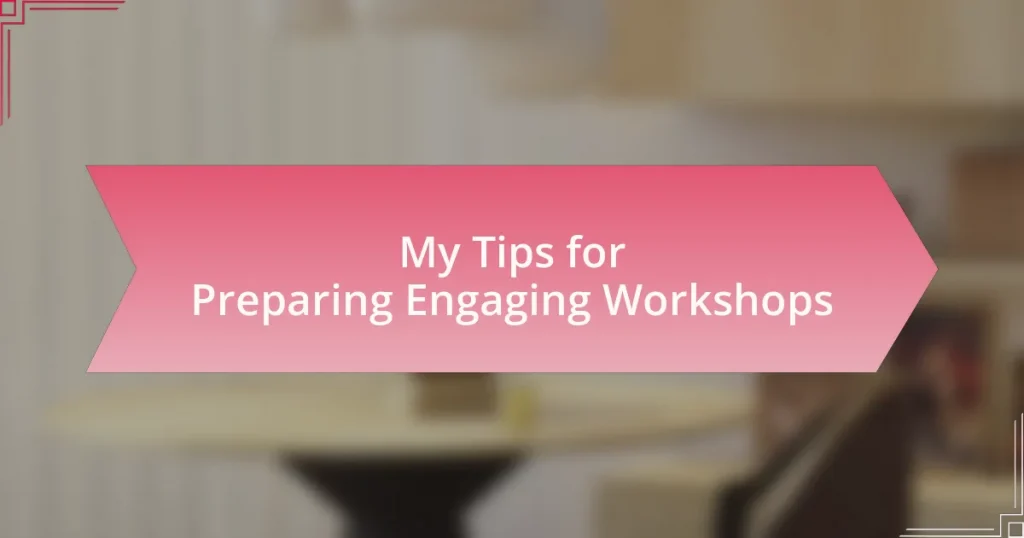 My Tips for Preparing Engaging Workshops