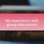 My experience with group discussions