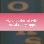 My experience with vocabulary apps