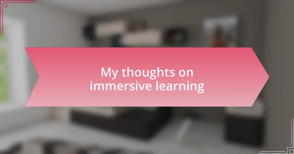 My thoughts on immersive learning