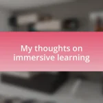 My thoughts on immersive learning