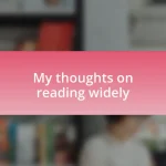 My thoughts on reading widely