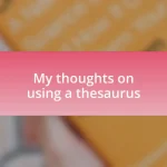 My thoughts on using a thesaurus