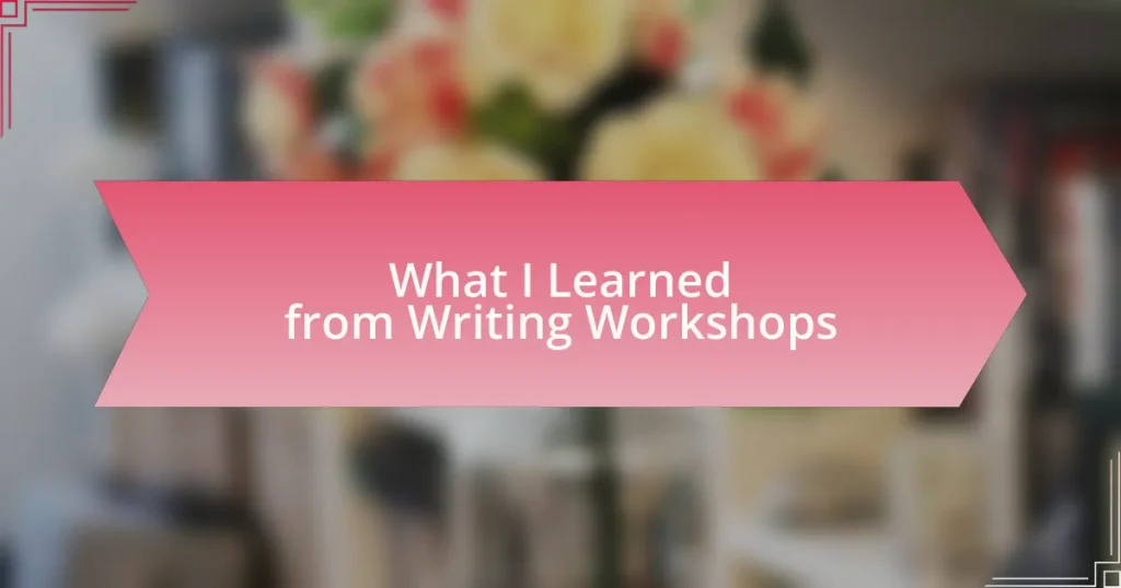 What I Learned from Writing Workshops