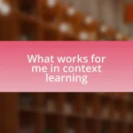 What works for me in context learning
